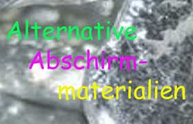 Alternative Abschirmmaterialien